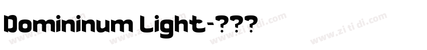 Domininum light字体转换 Domininum light字体转换